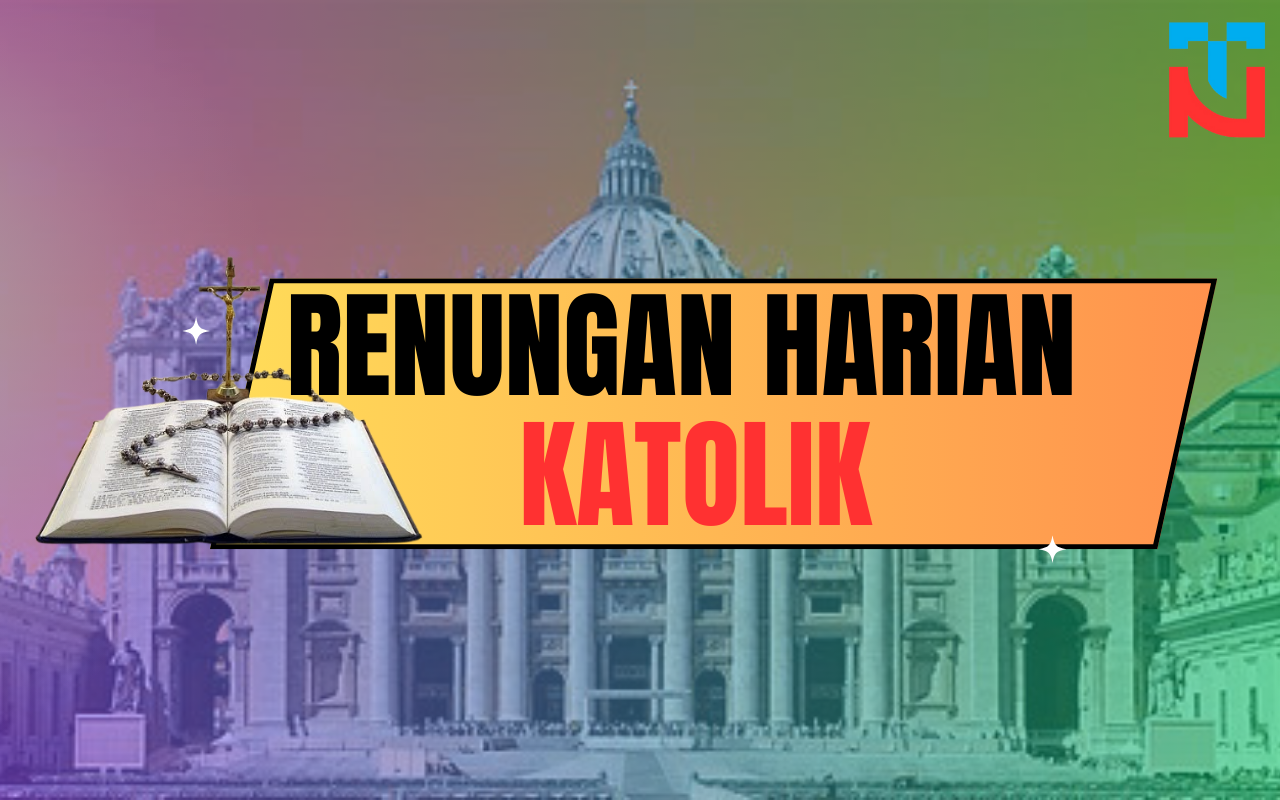Renungan Katolik hari ini-bacaan katolik hari ini